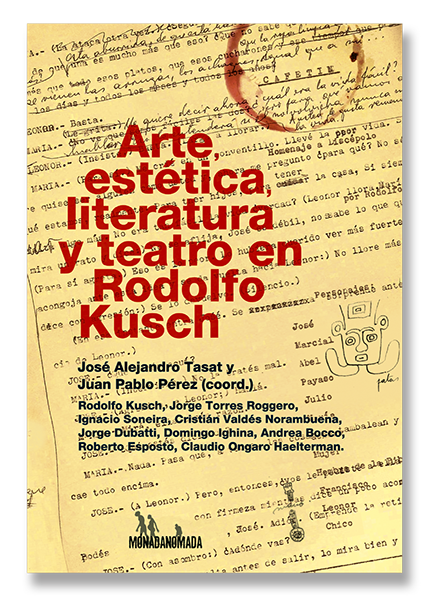 Arte, estética, literatura y teatro en Rodolfo Kusch